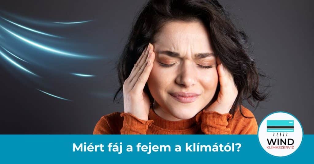 Miért fáj a fejem a klímától?